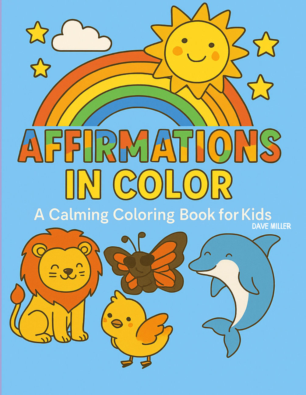 Affirmations In Color, A Calming Coloring Book for Kids